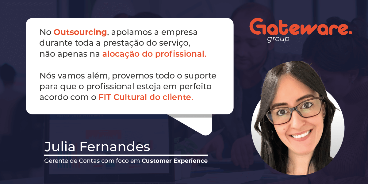 Citação da executiva de contas da Gateware, Julia Fernandes, sobre a importância da experiência do cliente