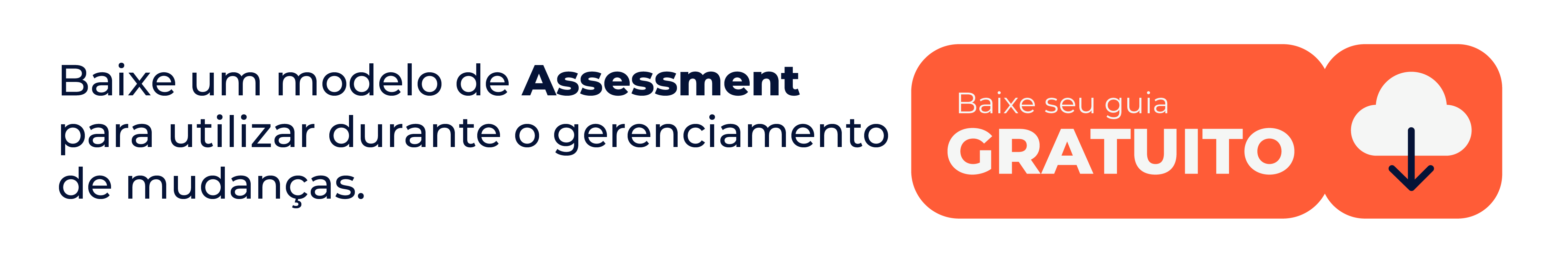 Baixe um modelo de assessment para utilizar durante o gerenciamento de mudanças